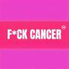 F*CK CANCER 